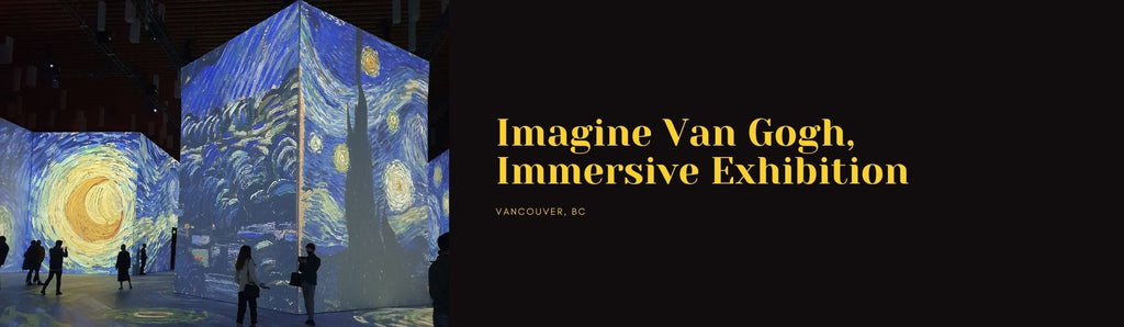 Immerse Yourself into the Van Gogh Arts